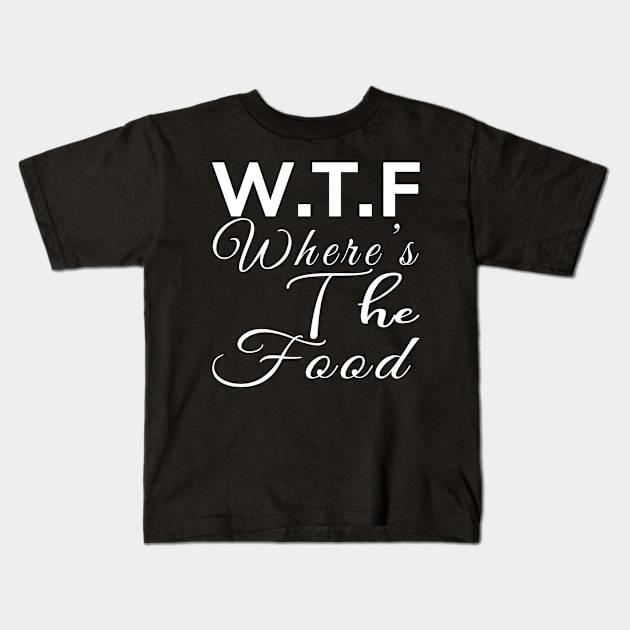 WTF Where's The Food Kids T-Shirt by Shamim Akhtar